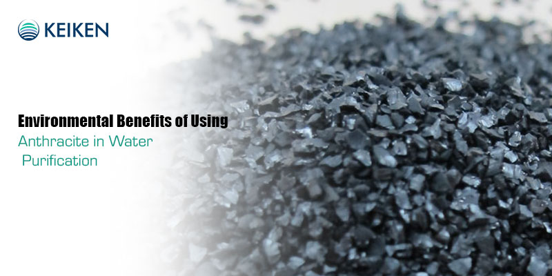 Environmental Benefits of Using Anthracite in Water Purification