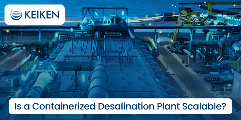 Is a Containerized Desalination Plant Scalable