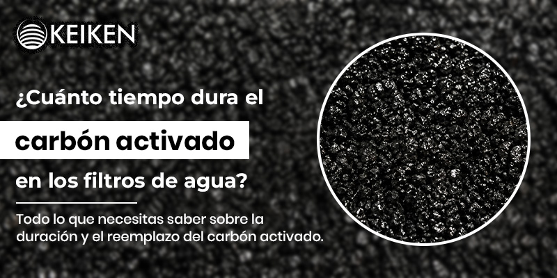 ¿Cuánto tiempo dura el carbón activado en los filtros de agua?